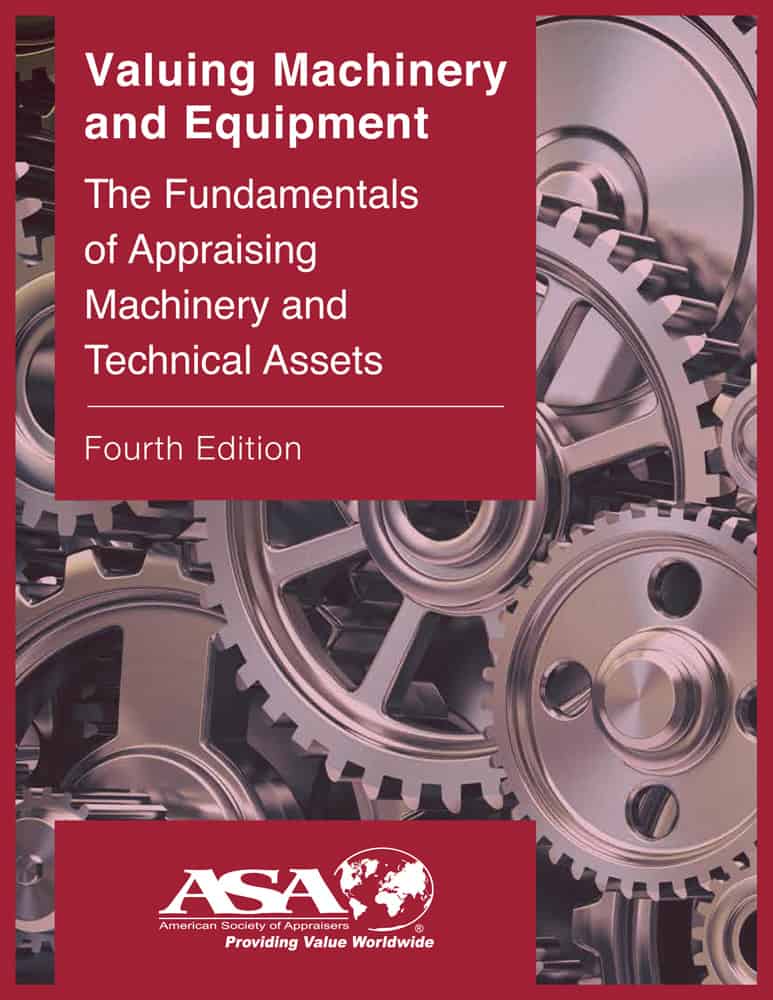 ASA’s Valuing Machinery and Equipment Fourth Edition